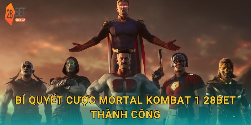 Bí quyết cược Mortal Kombat 1 28bet thành công